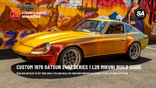 Custom 1970 Datsun 240Z Series 1 L28 Mikuni Build Guide