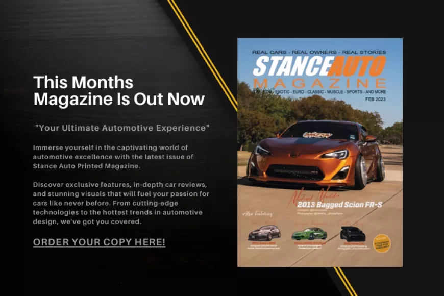 Stance Auto Printed Magazine February 2023 Stance Auto Magazine