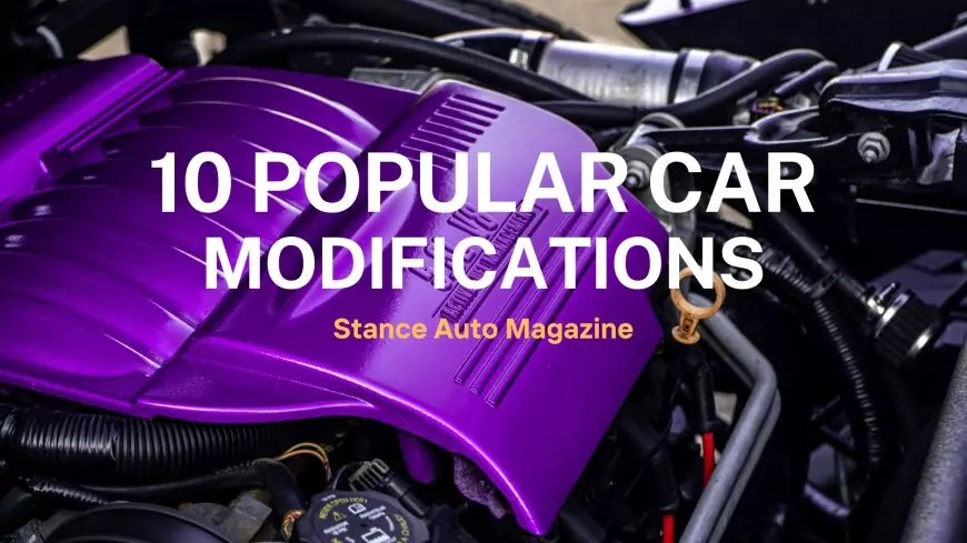 10 Popular Car Modifications: Enhancing Performance and Style