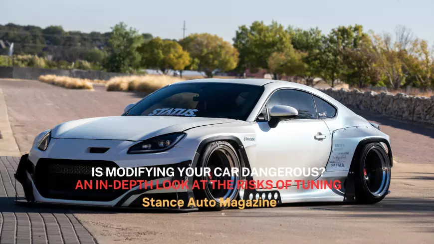 Is Modifying Your Car Dangerous?
