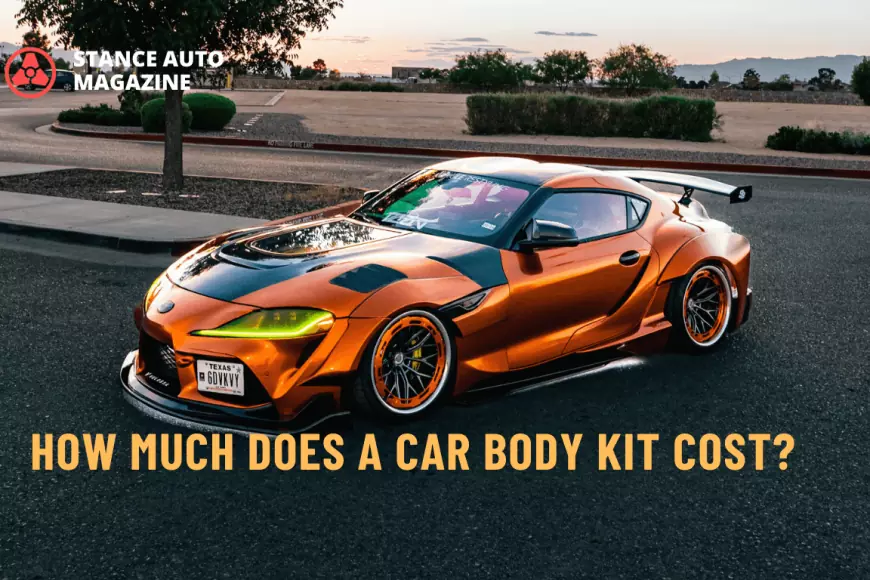 How Much Does a Car Body Kit Cost? Stance Auto Magazine