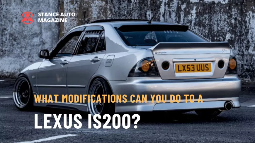 What Modifications Can You Do to a Lexus IS200?