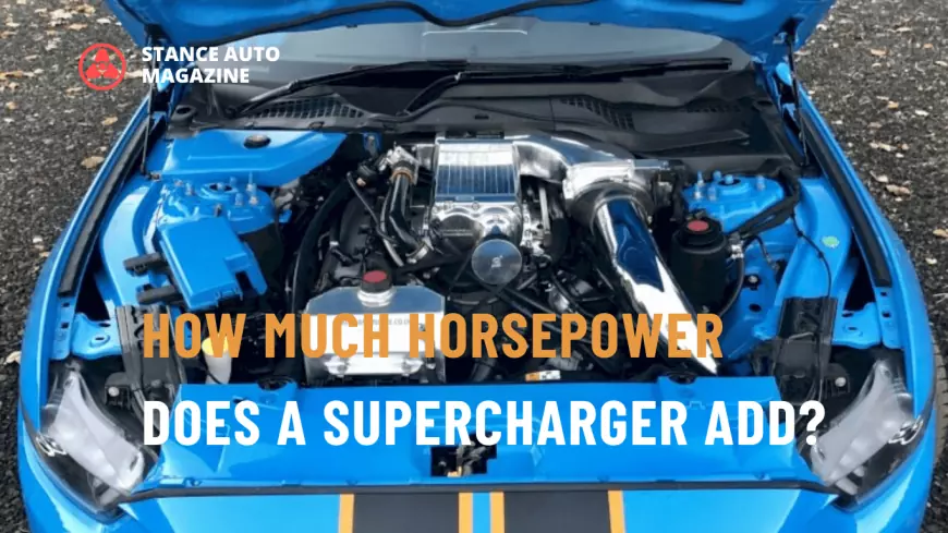 How Much Horsepower Does a Supercharger Add?