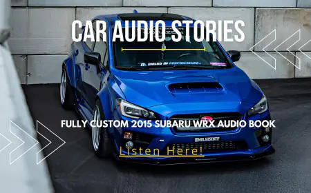 Fully Custom 2015 Subaru WRX – Audio Feature Story