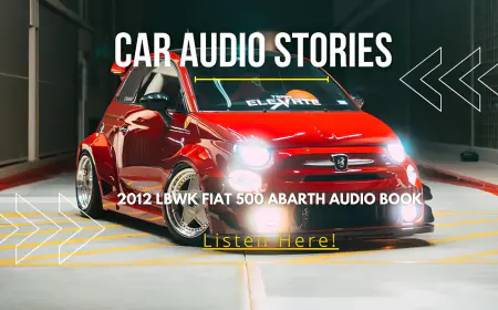 Unique 2012 LBWK Fiat 500 Abarth – Audio Feature Story
