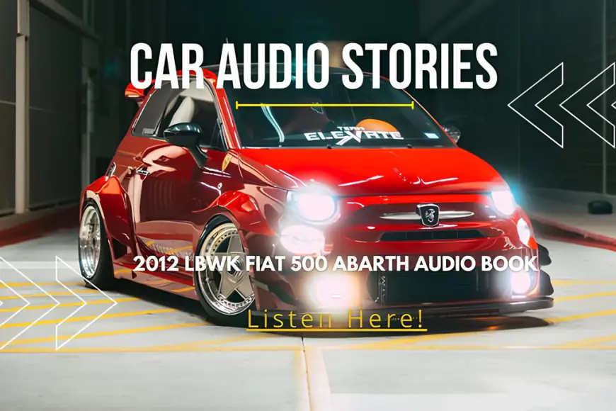 Unique 2012 LBWK Fiat 500 Abarth – Audio Feature Story - Stance Auto ...