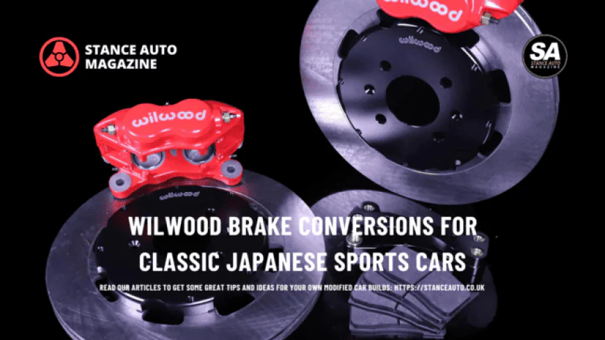 Wilwood Brake Conversions for Classic Japanese Sports Cars