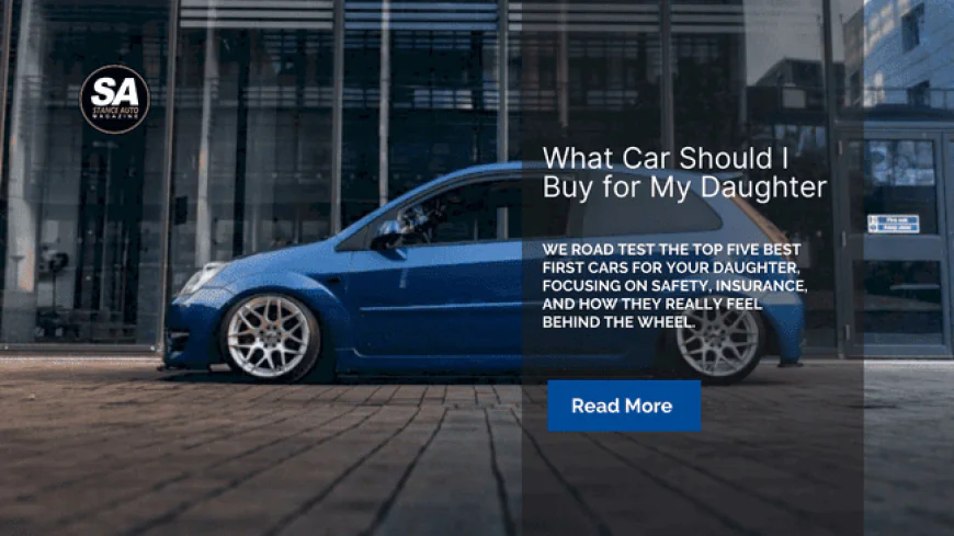 What Car Should I Buy for My Daughter – Best First Car Road Test