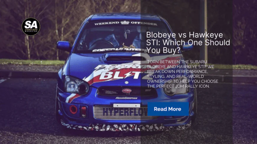 Blobeye vs Hawkeye STI: Which One Should You Buy?