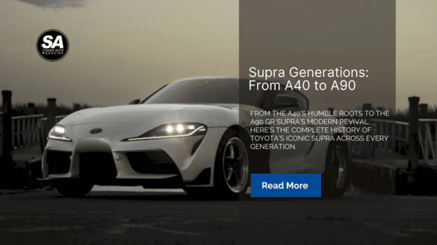 Supra Generations: From A40 to A90