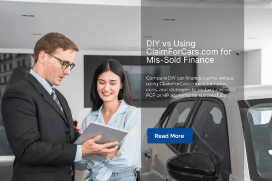 DIY vs Using ClaimForCars.com for Mis-Sold Finance