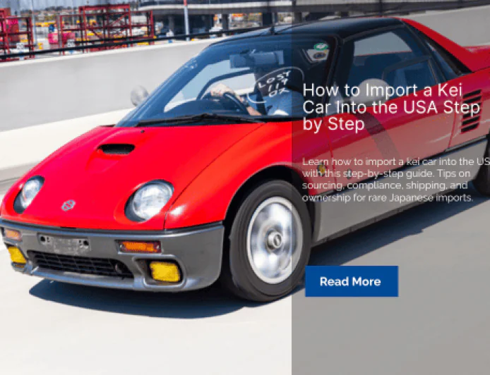 How to Import a Kei Car Into the USA Step by Step