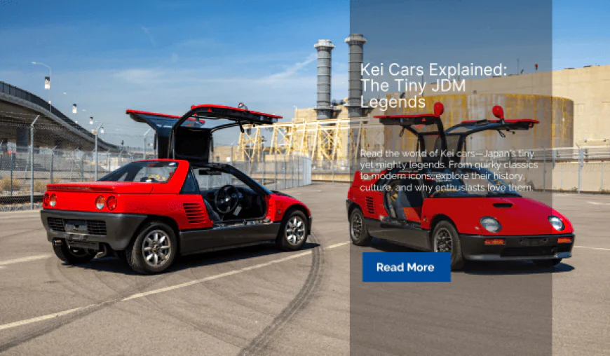 Kei Cars Explained: The Tiny JDM Legends