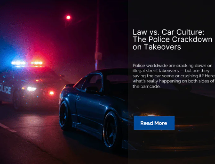 Law vs. Car Culture: The Police Crackdown on Takeovers