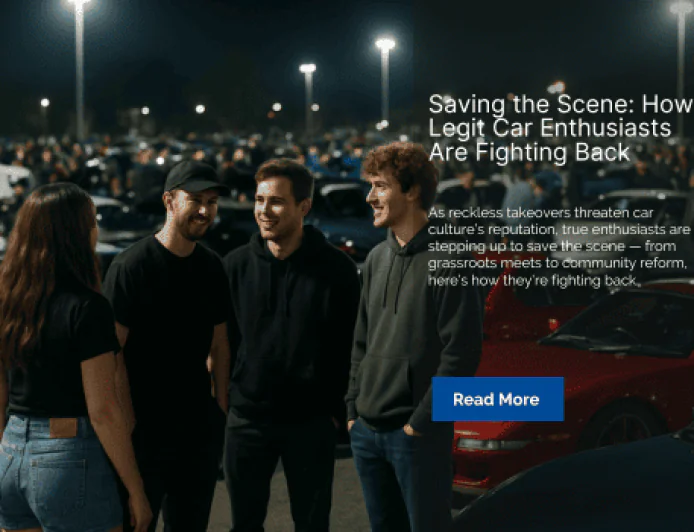 Saving the Scene: How Legit Car Enthusiasts Are Fighting Back