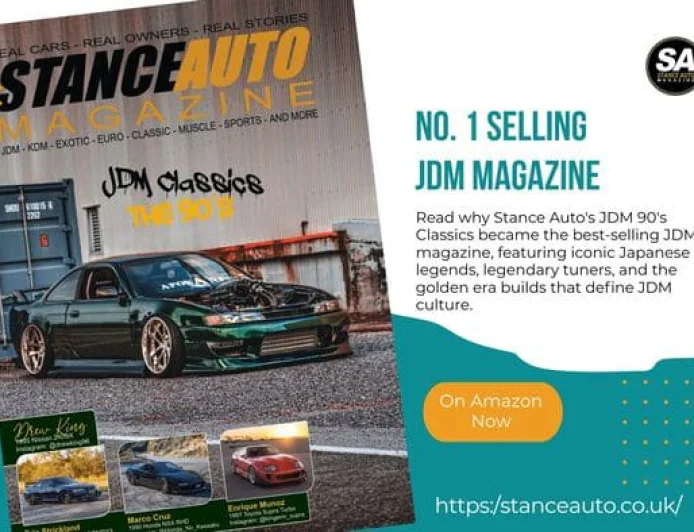 No. 1 Selling JDM Magazine: Exploring JDM 90's Classics from Stance Auto