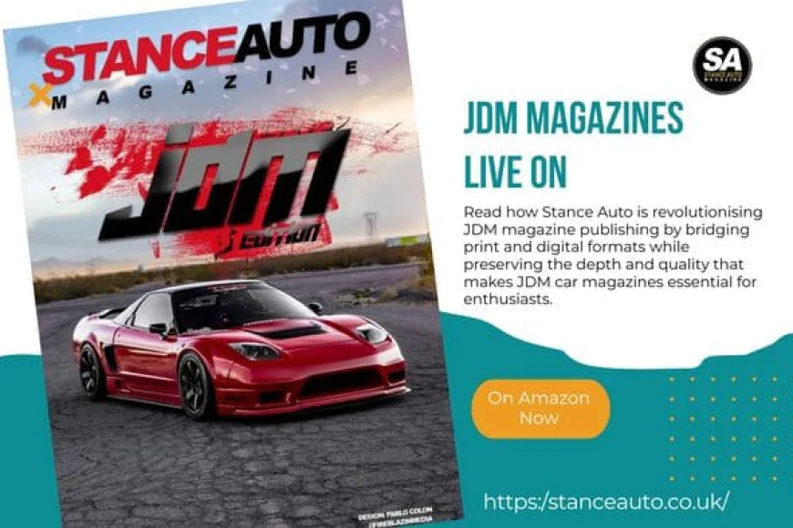 JDM Magazines Live On: The Digital Evolution of Stance Auto's JDM ...