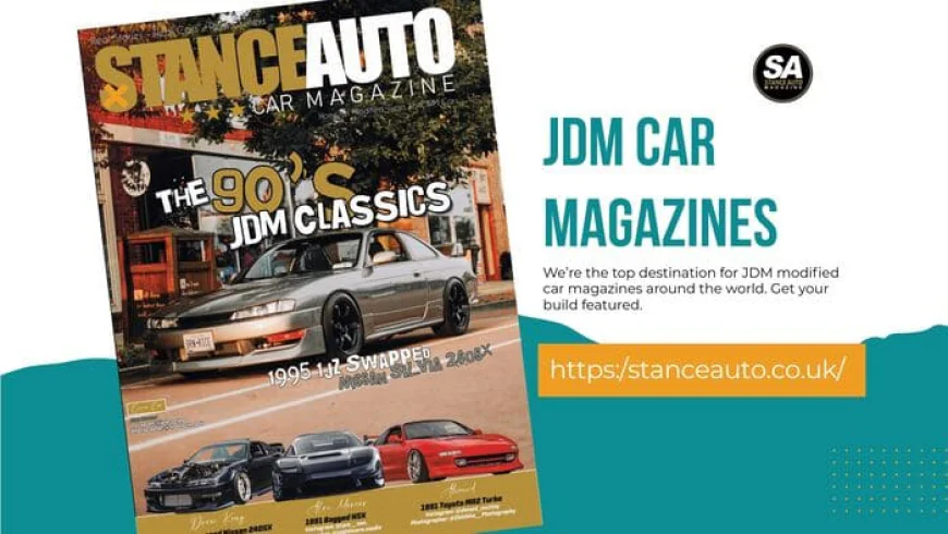 JDM Car Magazines: Your Ultimate Guide to Japan's Automotive Culture in Print