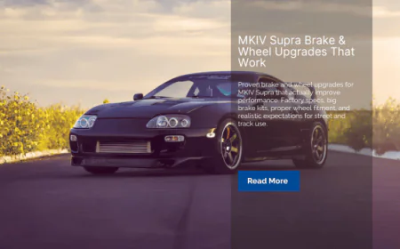 MKIV Supra Brake & Wheel Upgrades That Work
