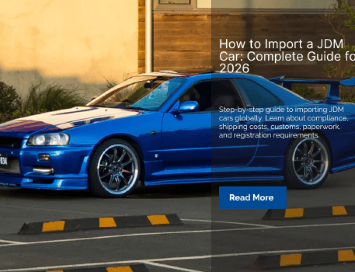 How to Import a JDM Car: Complete Guide for 2026