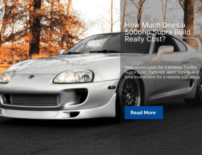 How Much Does a 500bhp Supra Build Really Cost?