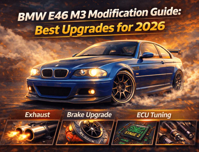 BMW E46 M3 Modification Guide: Best Upgrades for 2026