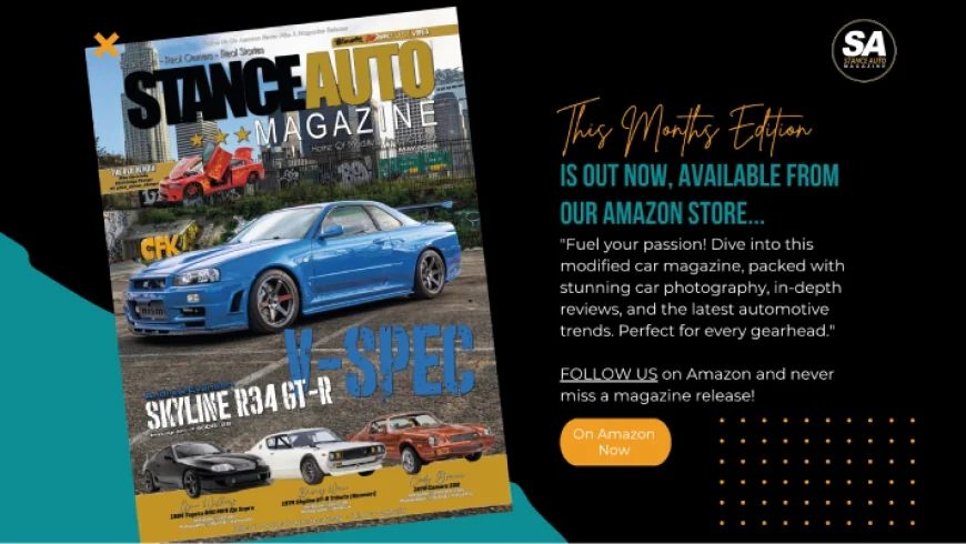 Stance Auto Magazine May 2026: Old School vs New School Tuner Cars