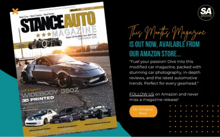 Stance Auto Magazine Tuner Builds 2026: JDM and Tuner Cars from Stance Auto's Community