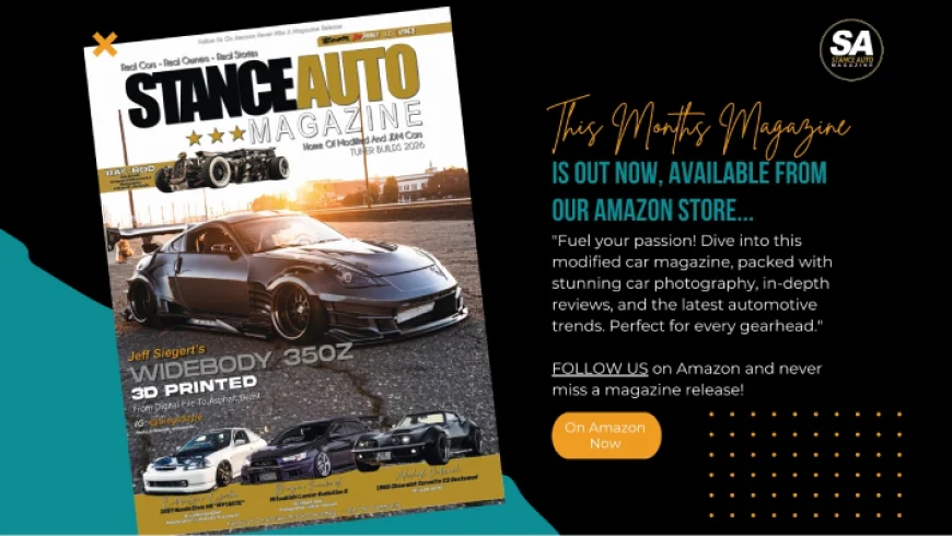 Stance Auto Magazine Tuner Builds 2026: JDM and Tuner Cars from Stance Auto's Community