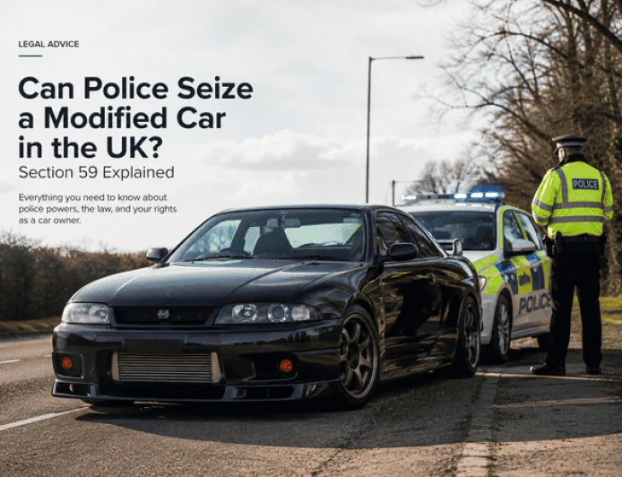 Can Police Seize a Modified Car in the UK? Section 59 Explained