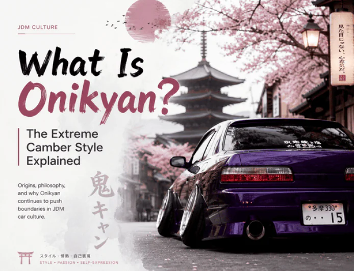 What Is Onikyan? The Extreme Camber Style Explained