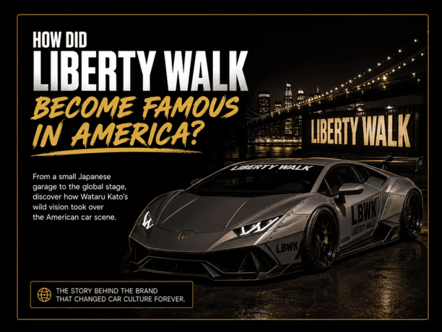 How Did Liberty Walk Become Famous in America? The SEMA Story Behind LBWK