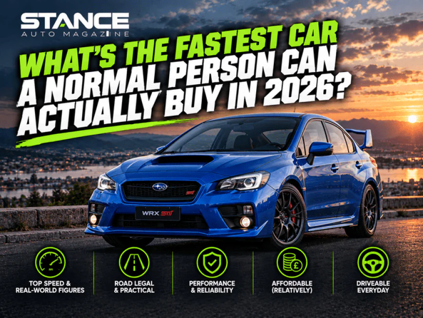 What's the Fastest Car a Normal Person Can Actually Buy in 2026?