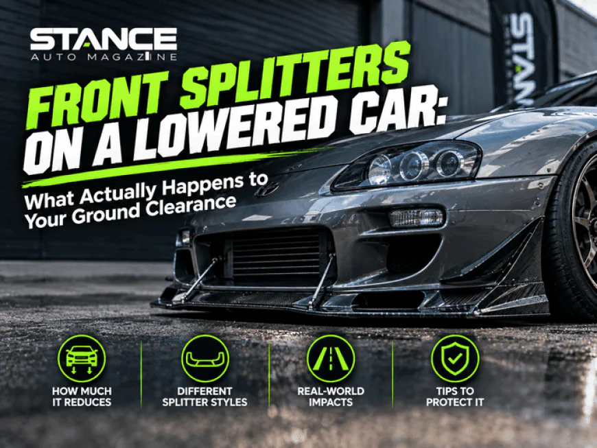 Front splitters on a lowered car: what actually happens to your ground clearance