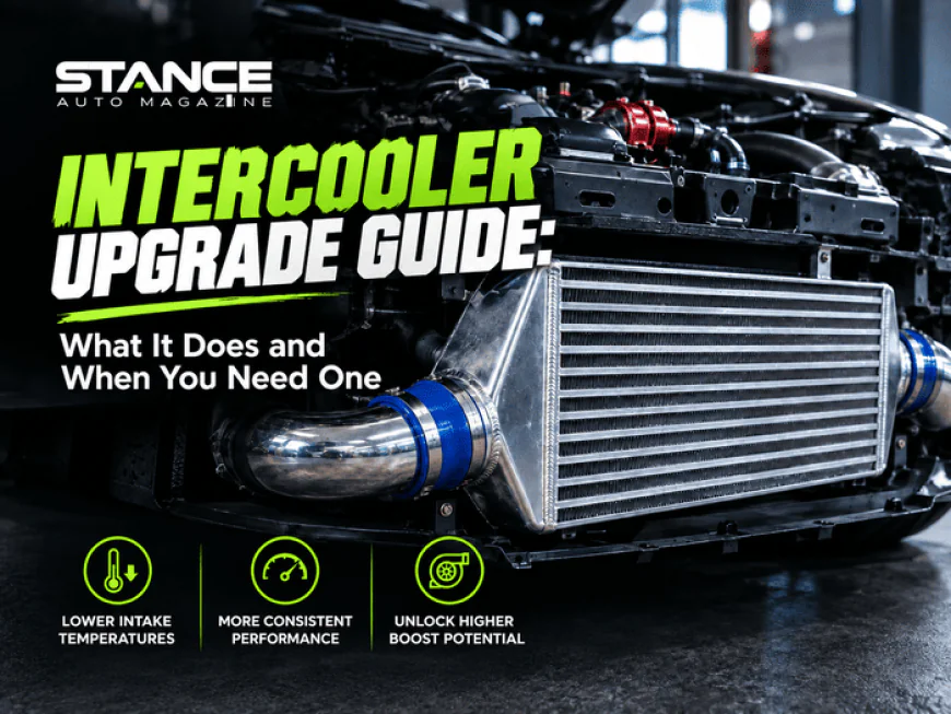 Intercooler Upgrade Guide: What It Does and When You Need One